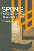 Spon's House Improvement Price Book: House Extensions, Storm Damage Work, Alterations, Loft Conversions and Insulation