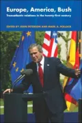 Europe, America, Bush: Transatlantic Relations in the 21st Century