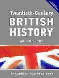 Twentieth Century British History A Teaching Resource Book
