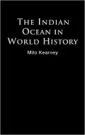 The Indian Ocean in World History (Themes in World History Series)