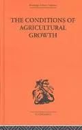 Conditions of Agricultural Growth The Economics of Agrarian Change Under Population Pressure