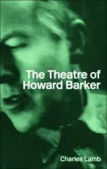 Howard Barker's Theatre: An Introduction to the Theatre of Seduction