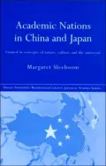 Academic Nationalism in China and Japan: Framed in Concepts of Nature, Culture and the Universal
