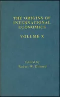 Developments in International Trade Theory: The Origins of International Economics, Vol. 10