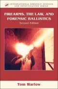 Firearms, the Law and Forensic Ballistics