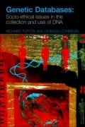 Donating and Exploiting DNA: Social and Ethical Aspects of Public Participation in Genetic Databases