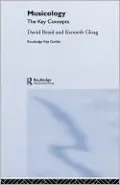 Musicology: The Key Concepts