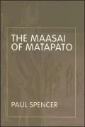 The Maasai of Matapato: A Study of Rituals of Rebellion