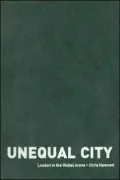 Unequal City: London in the Global Arena
