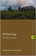 Archaeology: The Key Concepts