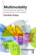 Multimodality: Exploring Contemporary Methods of Communication