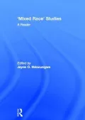 Mixed Race Studies: A Reader