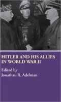 Hitler and His Allies in World War II