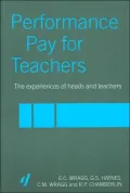 Performance Pay for Teachers: The Experiences of Heads and Teachers