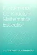 Fundamental Constructs in Mathematics Education