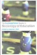 RoutledgeFalmer reader in the sociology of education