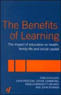 Benefits of Learning: The Impact of Education on Health, Family Life and Social Capital,1st
