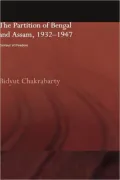 The Partition Of Bengal And Assam, 1932-1947