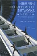 Inter-Firm Collaboration, Learning and Networks: An Integrated Approach