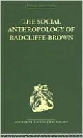 The Social Anthropology of Radcliffe-Brown