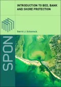 Introduction to Bed, Bank and Shore Protection Engineering the Interface of Soil and Water