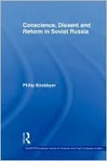 Conscience, Dissent and Reform in Soviet Russia