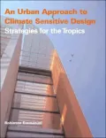 An Urban Approach to Climate Sensitive Design: Strategies for the Tropics