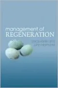 Management of Regeneration: Choices, Challenges and Dilemmas