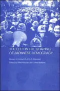 The Left in the Shaping of Japanese Democracy: Essays in Honour of J. A. A. Stockwin