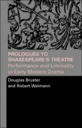 Prologues to Shakespeare's Theatre: Performance and Liminality in Early Modern Drama