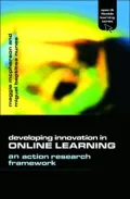 Developing Innovation in Online Learning: An Action Research Framework