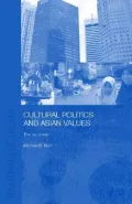 Cultural Politics and Asian Values: The Tepid War (Routledge Advances in Asia-Pacific Studies)
