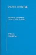 Peace Studies Critical Concepts in Political Science
