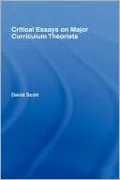 Critical Essays on Major Curriculum Theorists