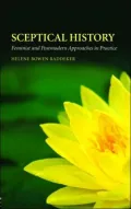 Sceptical History: Postmodernism, Feminism and the Practice of History