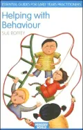 Helping with Behaviour: Establishing the Positive and Addressing the Difficult in the Early Years