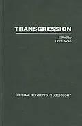Transgression Critical Concepts in Sociology