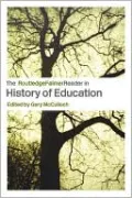 The RoutledgeFalmer Reader in History of Education