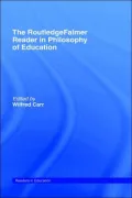 The RoutledgeFalmer Reader in Philosophy of Education
