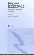 Culture and Development in a Globalizing World: Geographies, Actors, and Paradigms