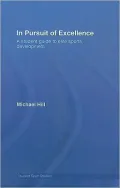 In Pursuit of Excellence: A student guide to sports development, Vol. 1