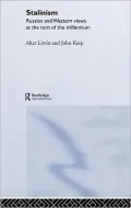 Stalinism: Russian and Western Views at the Turn of the Millenium