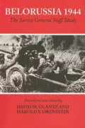 Belorussia 1944 : The Soviet General Staff Study