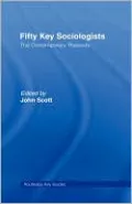 Fifty Key Sociologists