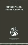 Shakespeare, Spenser, Donne: Renaissance Essays