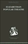 Elizabethan Popular Theatre Plays In Performance