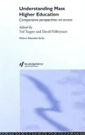 Understanding Mass Higer Education Comparative Perspectives On Access