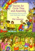 Stories for Circle Time and Assembly: Developing Literacy Skills and Classroom Values