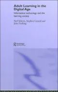 Adult Learning in the Digital Age: Information Technology and the Learning Society