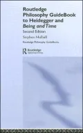 Routledge Philosophy Guidebook to Heidegger and Being and Time